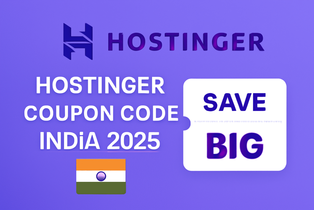 Hostinger Coupon Code India 2025. Save Up To 90% On Hosting